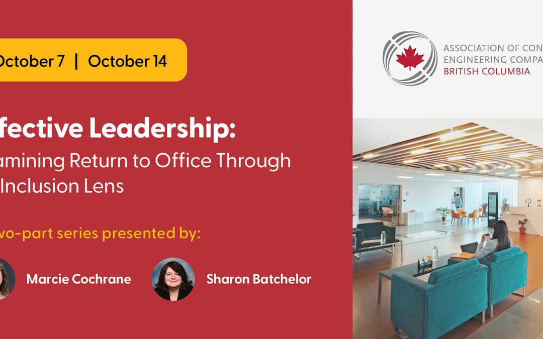 Effective Leadership: Examining Return to Office Through an Inclusion Lens