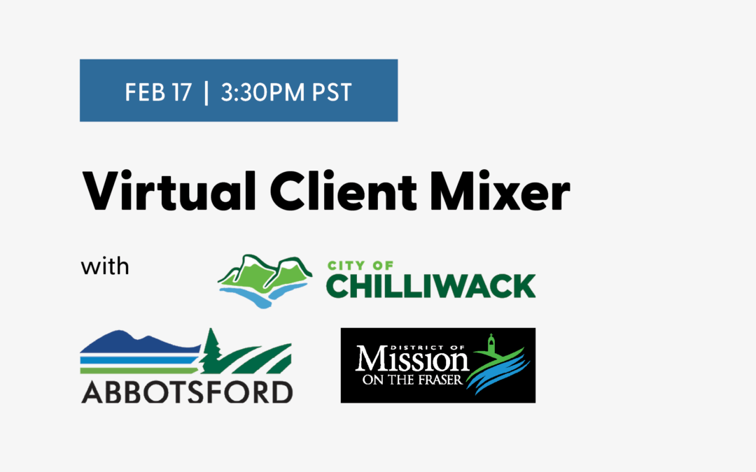 Virtual Client Mixer with Abbotsford, Chilliwack, and Mission