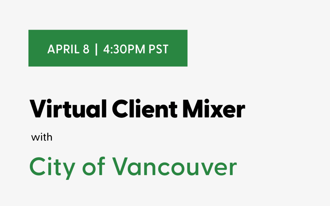 Virtual Client Mixer with the City of Vancouver