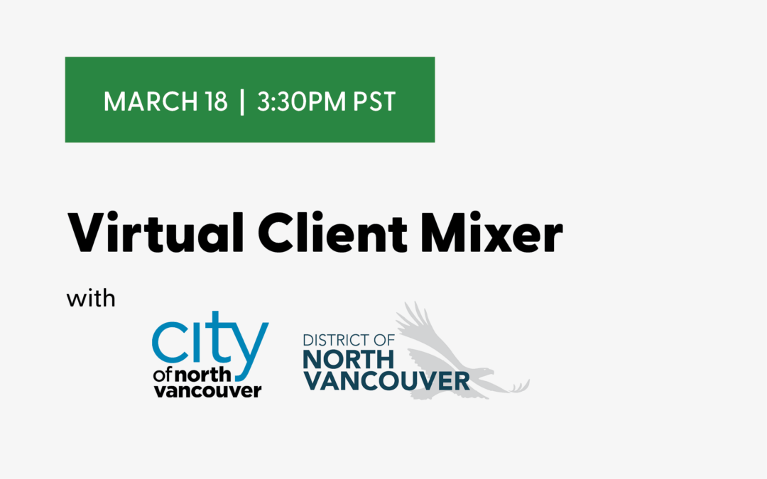 Virtual Client Mixer with the City and District of North Vancouver