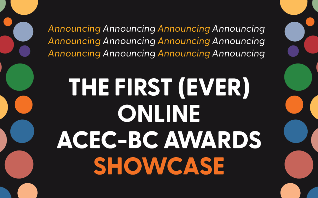The 2021 ACEC-BC Awards Showcase is now online